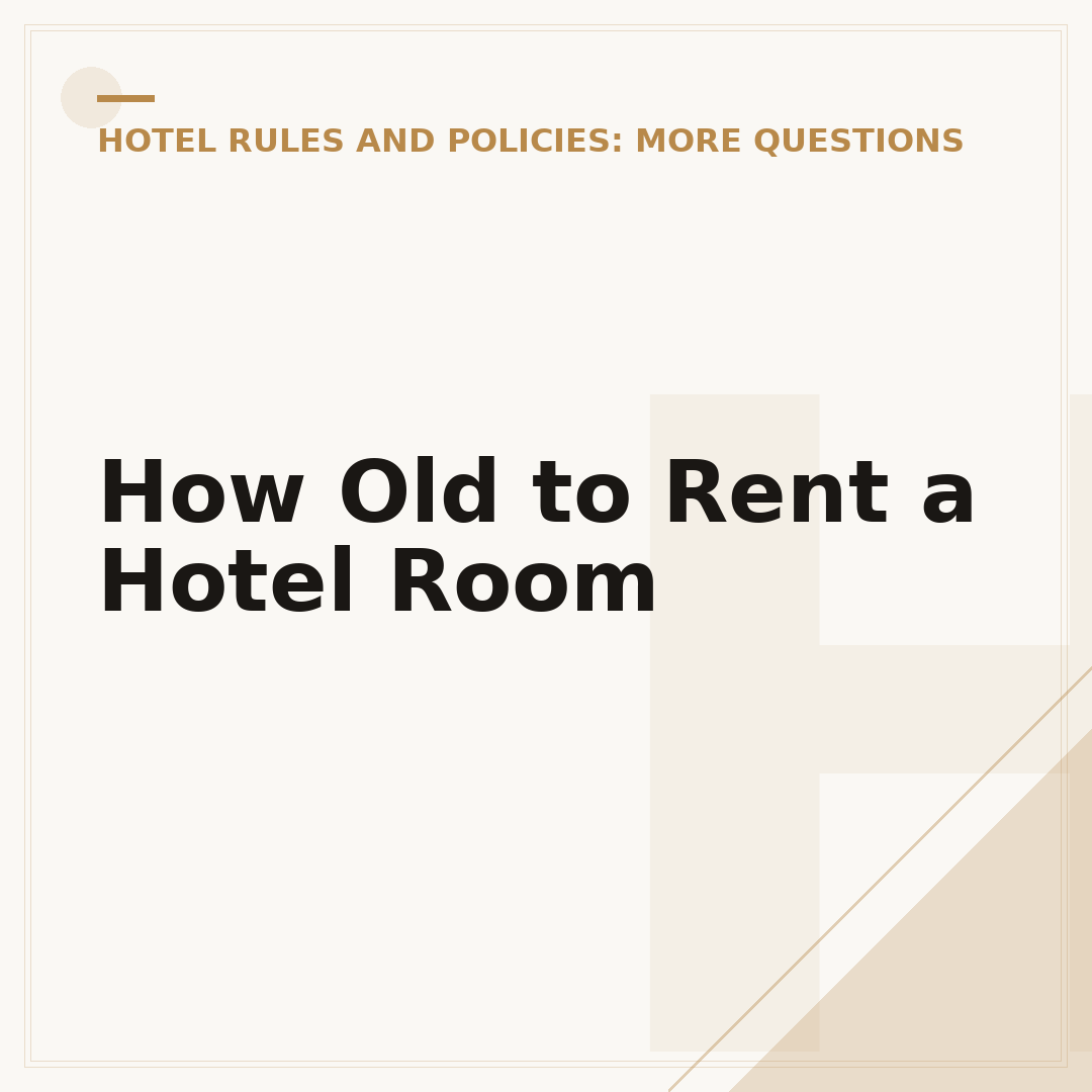 How Old to Rent a Hotel Room