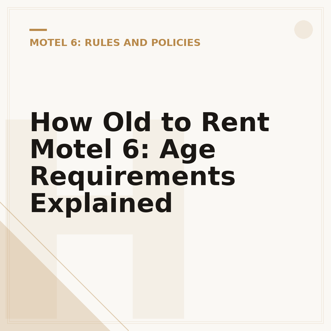 How Old to Rent Motel 6: Age Requirements Explained