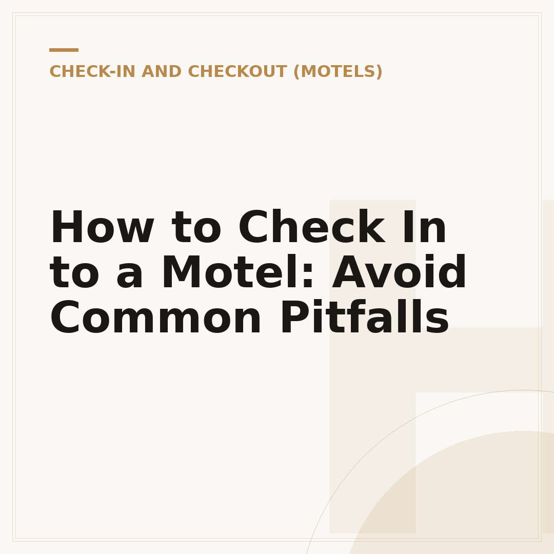 How to Check In to a Motel: Avoid Common Pitfalls