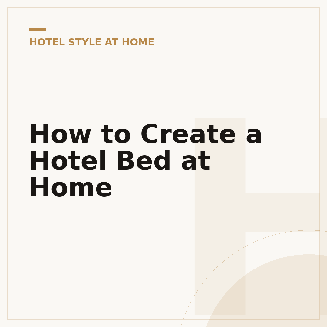 How to Create a Hotel Bed at Home