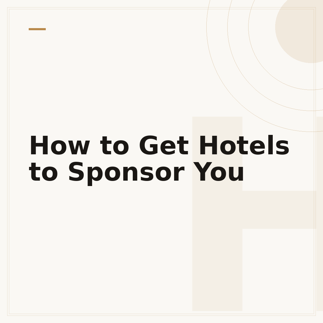 How to Get Hotels to Sponsor You
