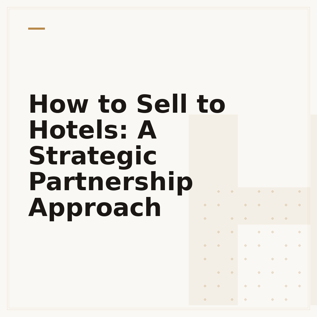 How to Sell to Hotels: A Strategic Partnership Approach