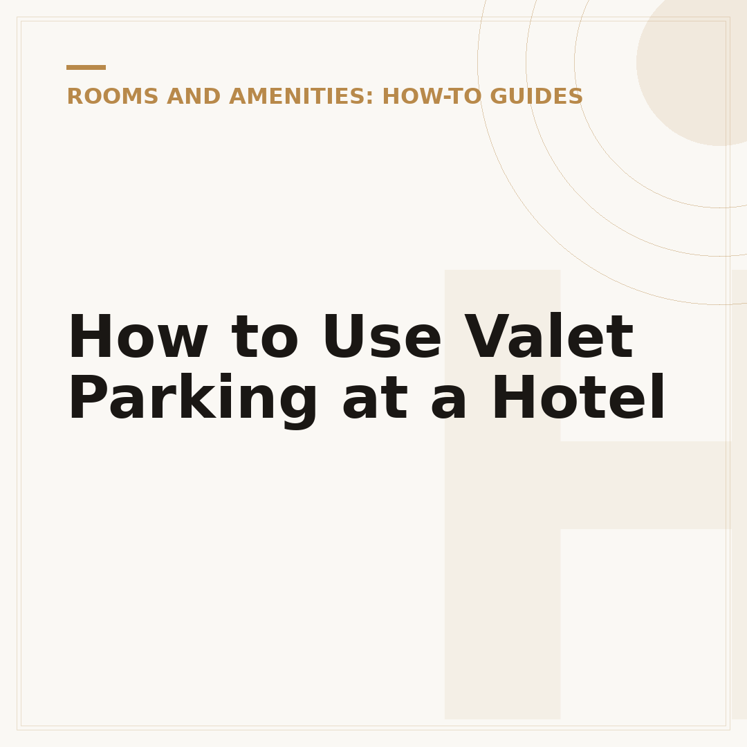 How to Use Valet Parking at a Hotel