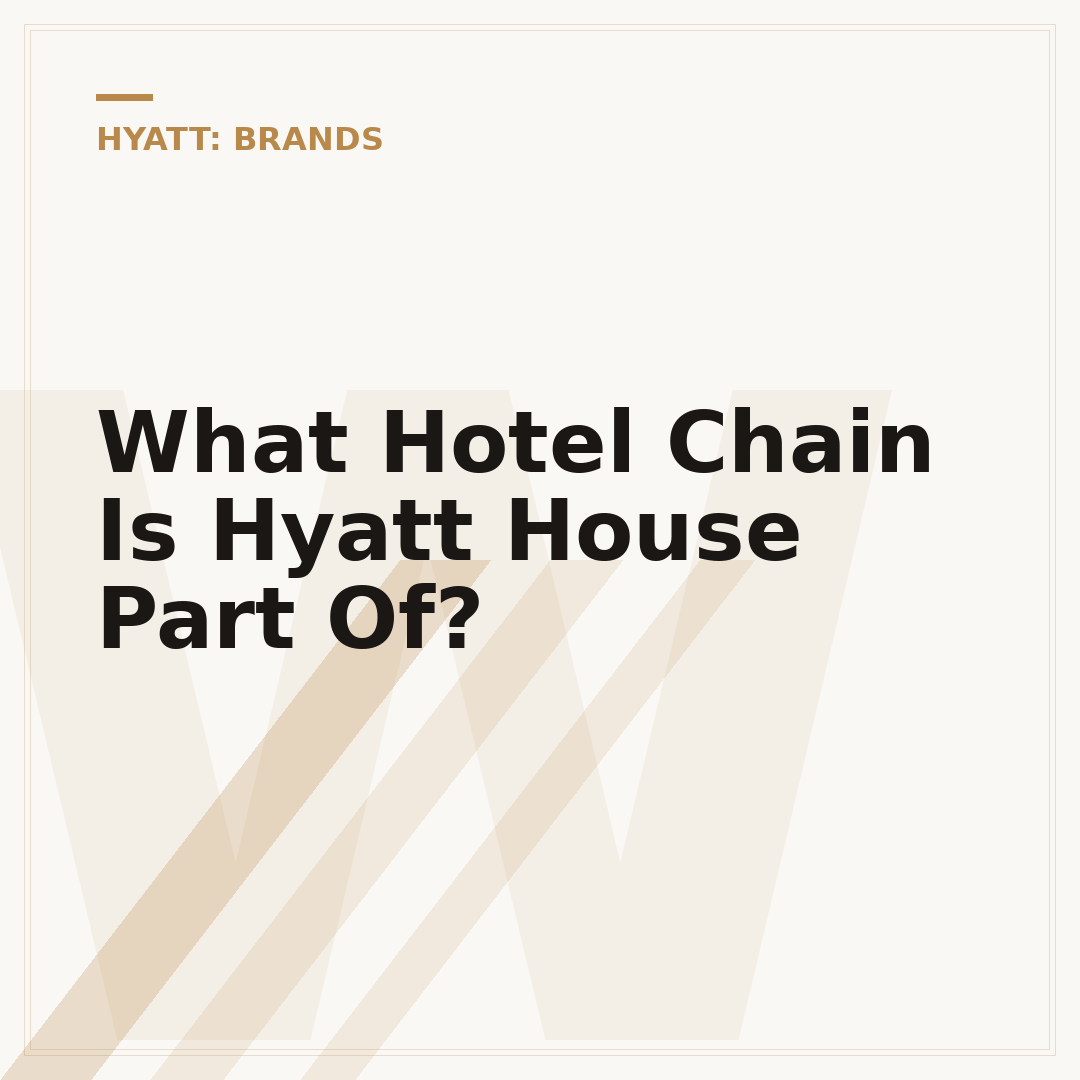 What Hotel Chain Is Hyatt House Part Of?