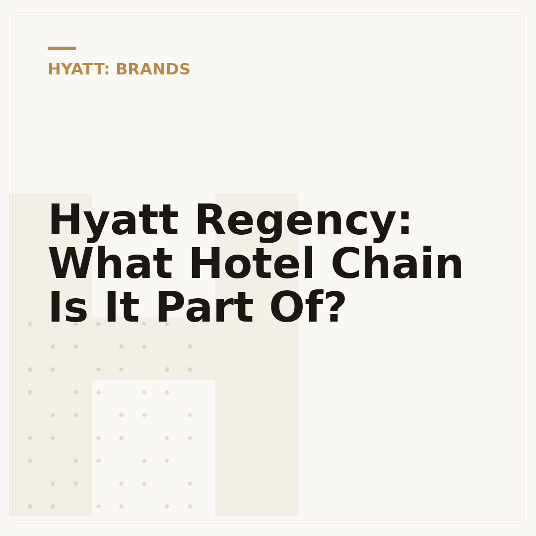 Hyatt Regency: What Hotel Chain Is It Part Of?