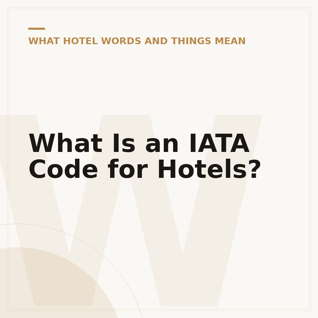 What Is an IATA Code for Hotels?