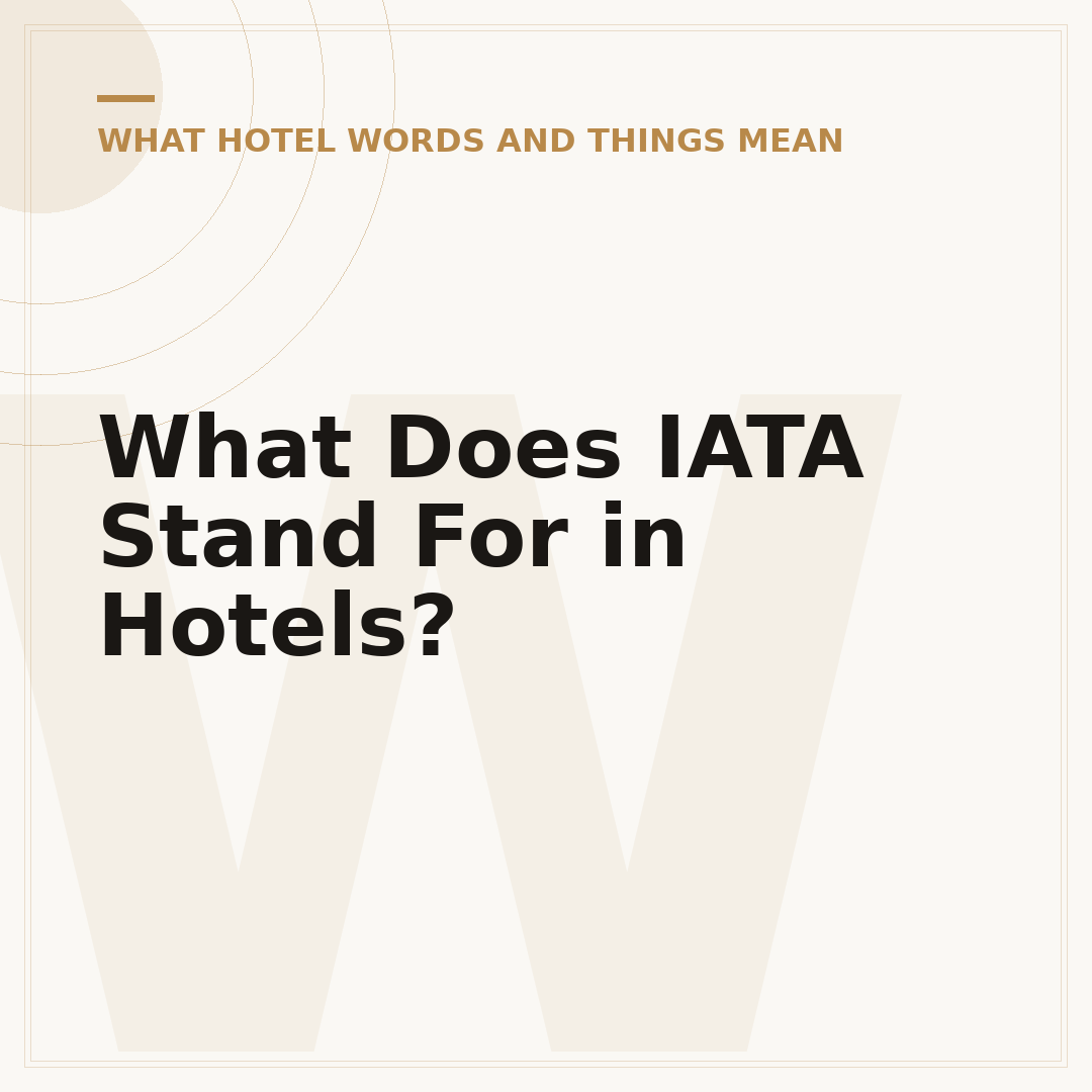 What Does IATA Stand For in Hotels?