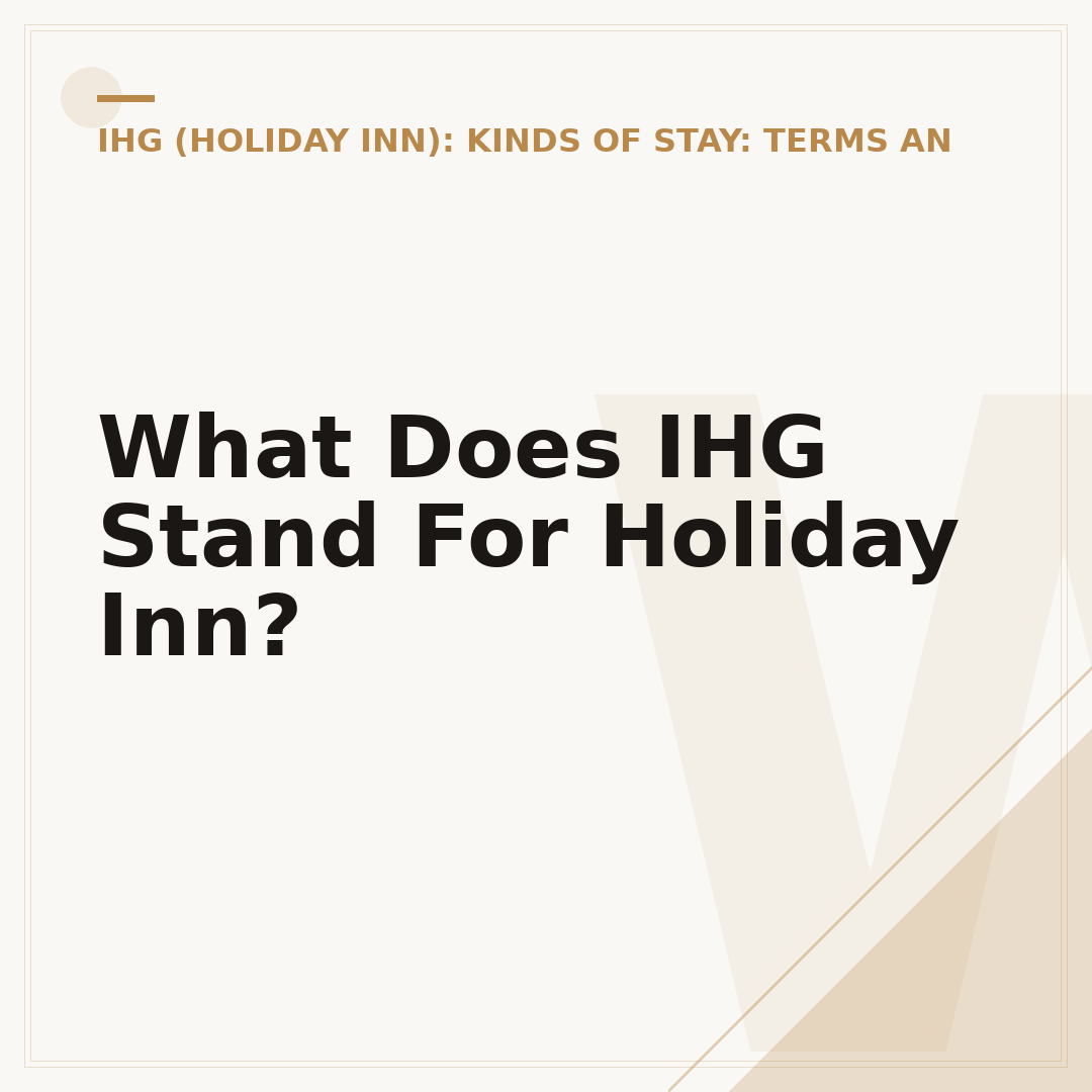 What Does IHG Stand For Holiday Inn?