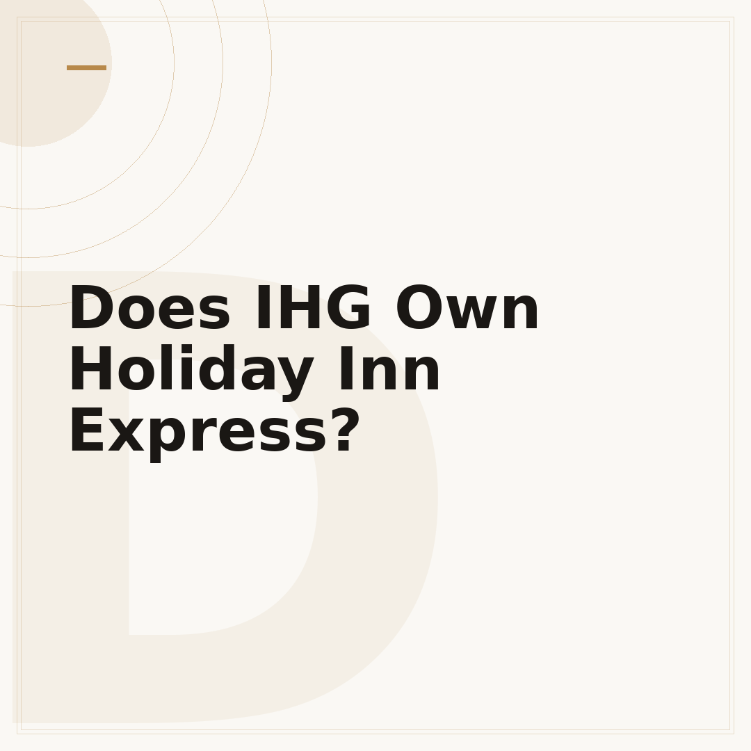 Does IHG Own Holiday Inn Express?