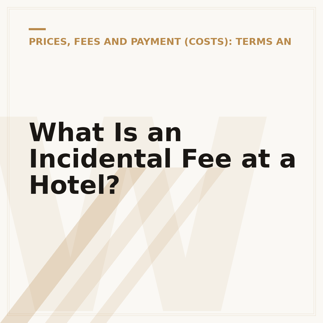 What Is an Incidental Fee at a Hotel?
