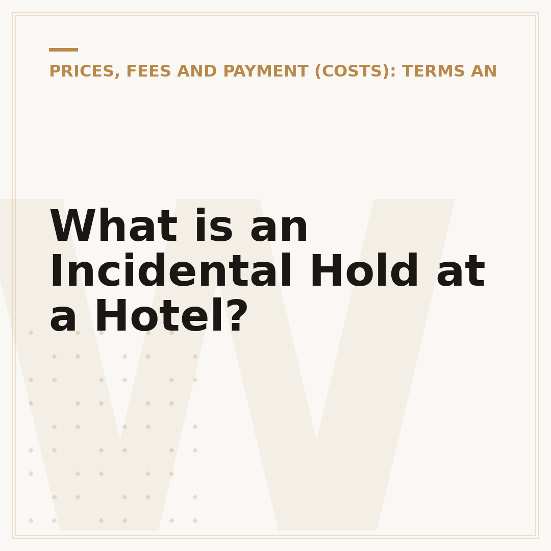 What is an Incidental Hold at a Hotel?