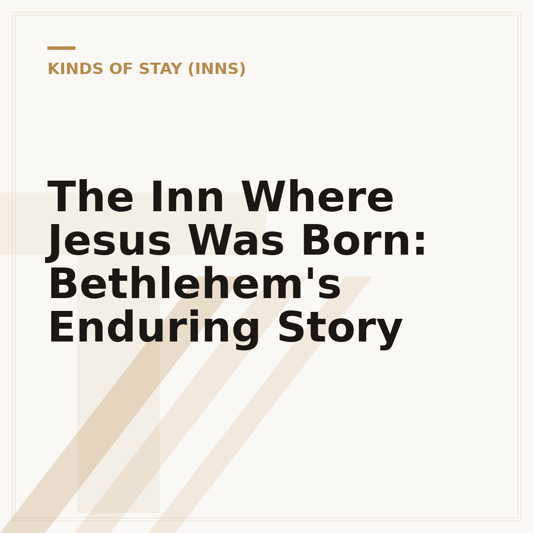 The Inn Where Jesus Was Born: Bethlehem's Enduring Story