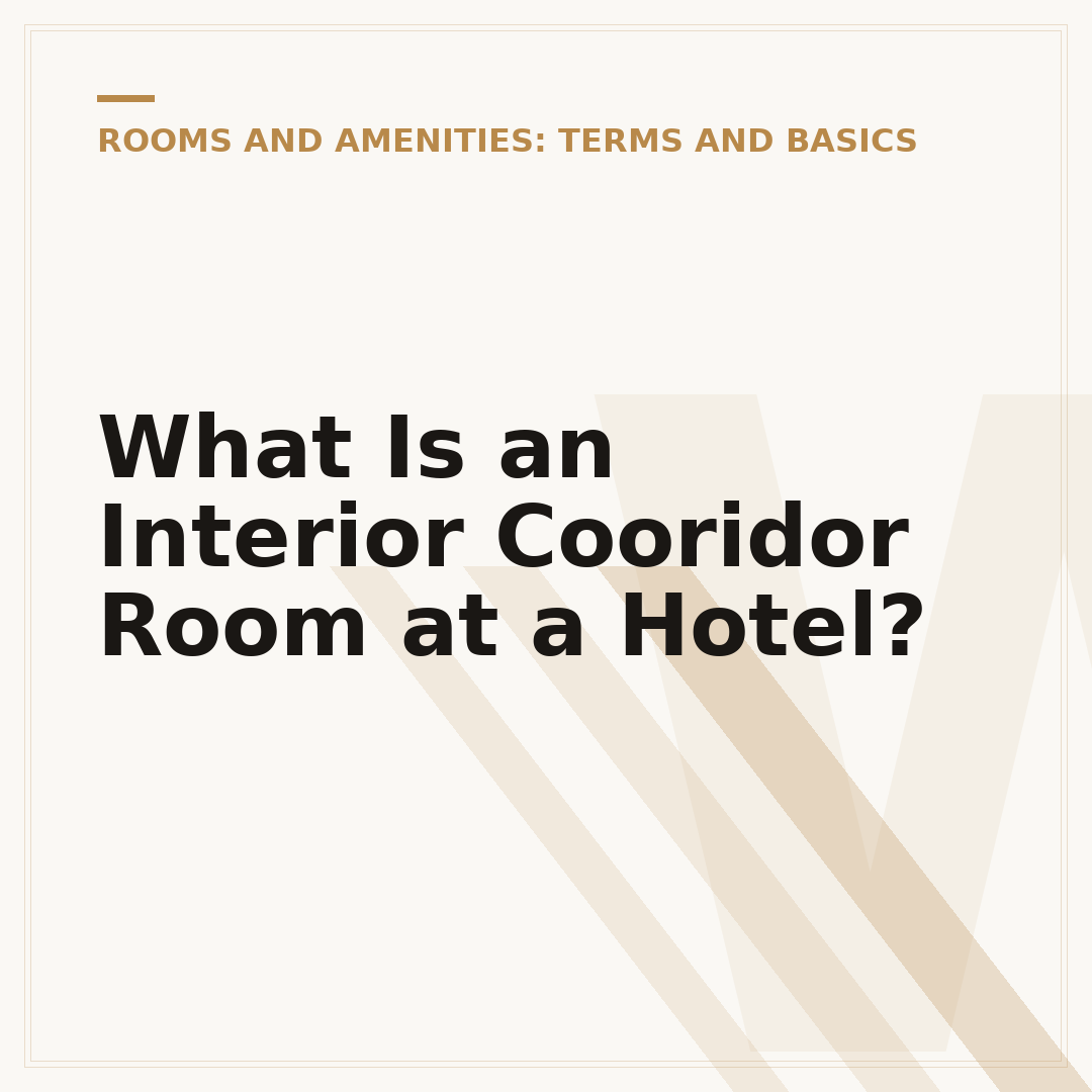 What Is an Interior Cooridor Room at a Hotel?