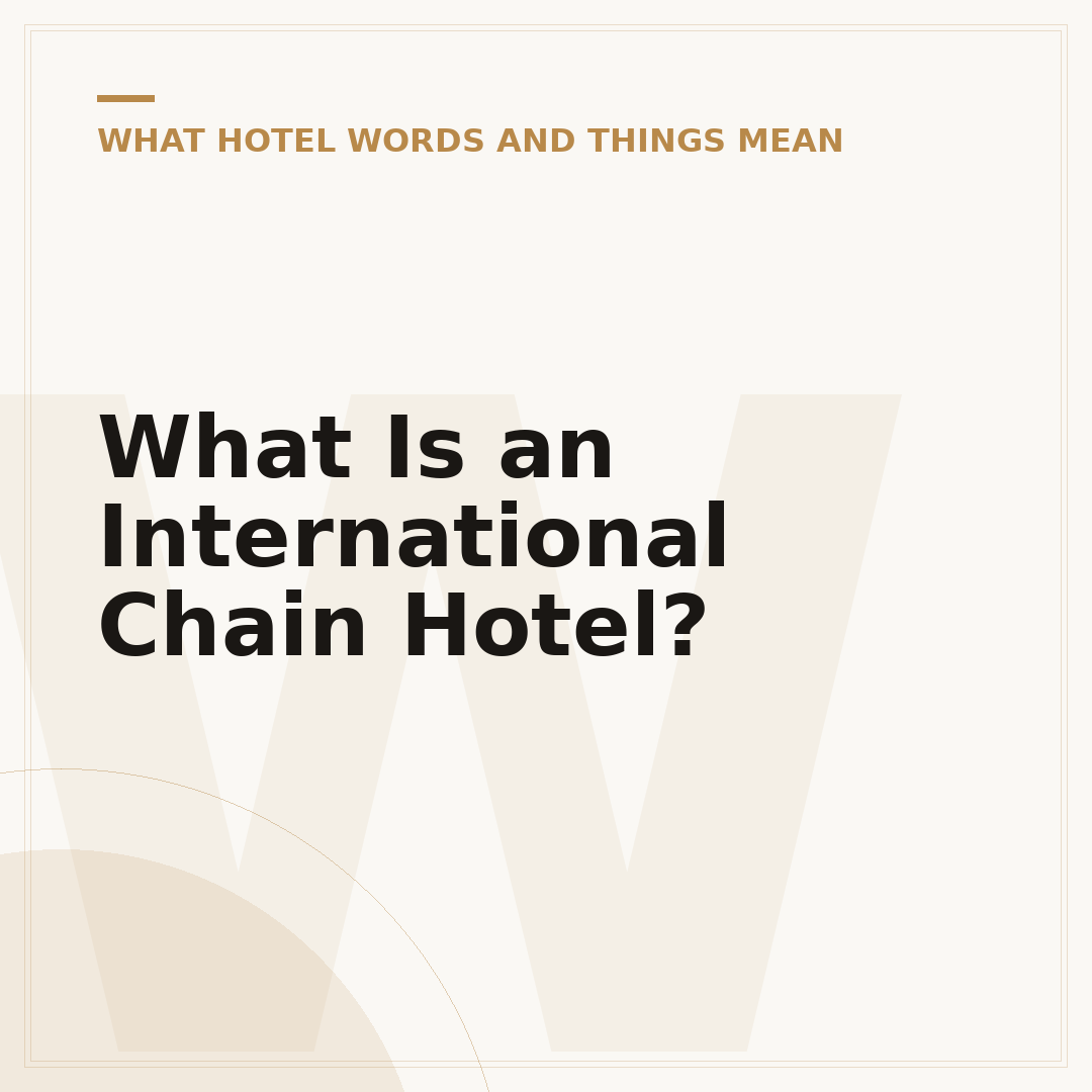 What Is an International Chain Hotel?