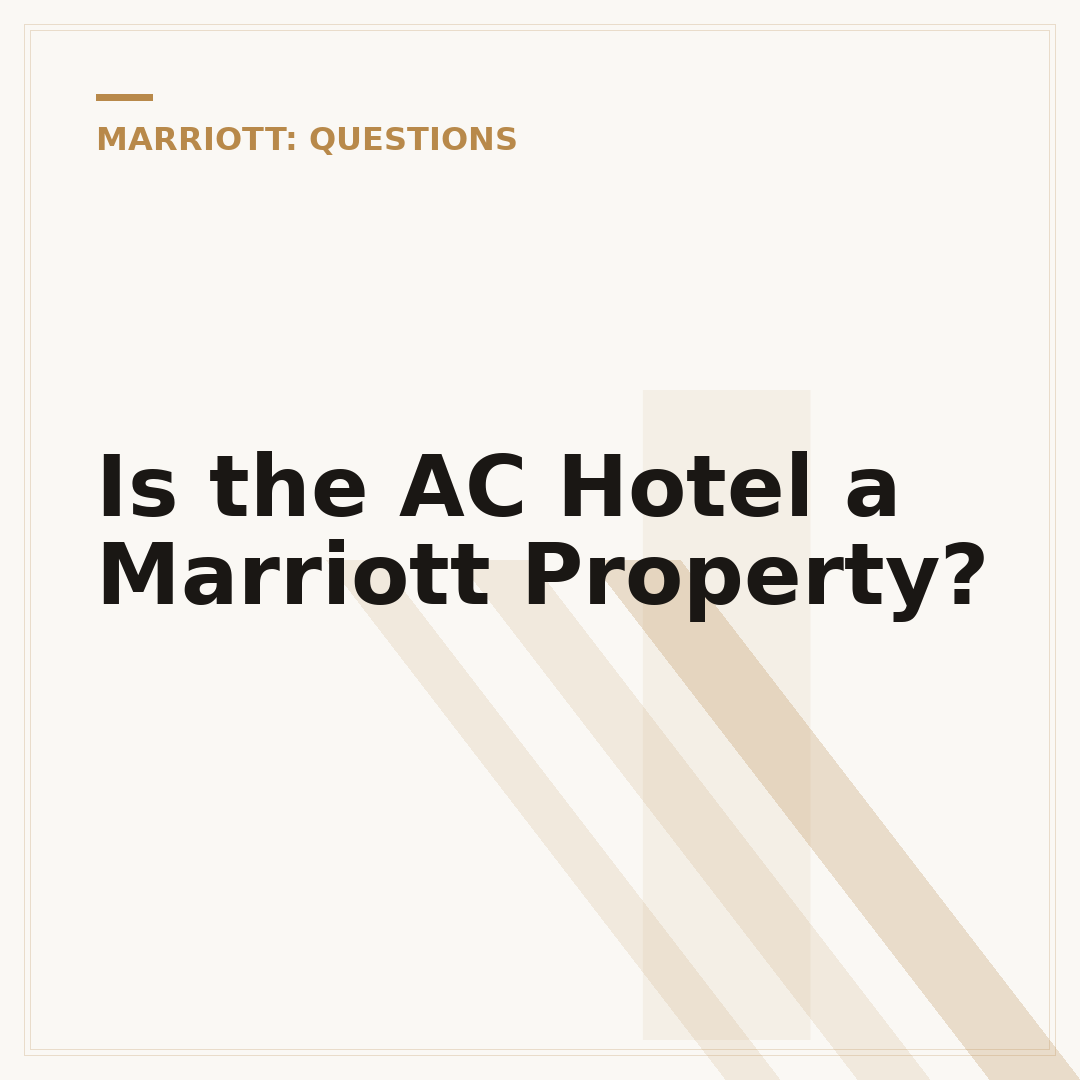 Is the AC Hotel a Marriott Property?
