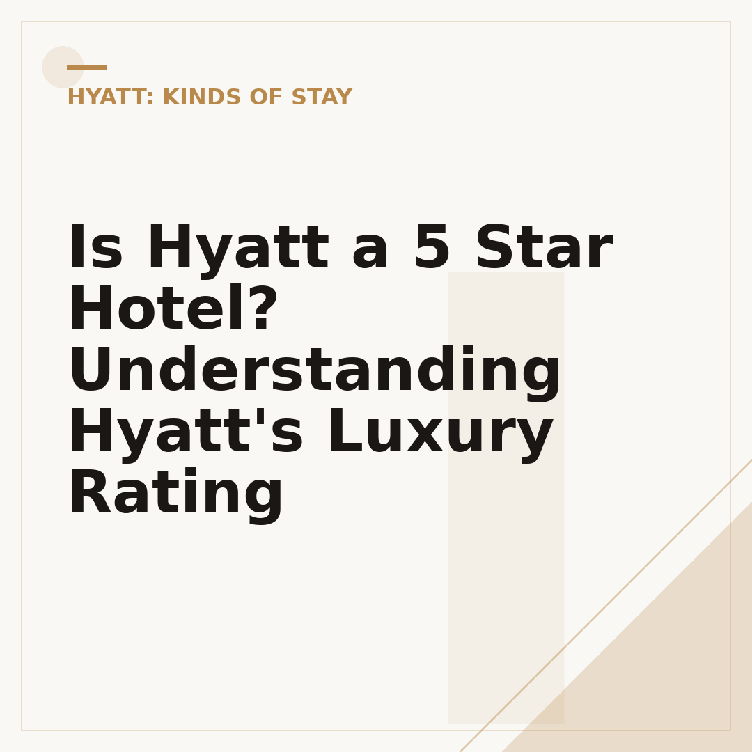 Is Hyatt a 5 Star Hotel? Understanding Hyatt's Luxury Rating