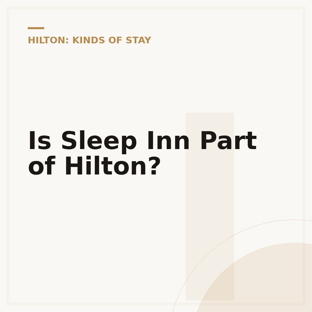 Is Sleep Inn Part of Hilton?
