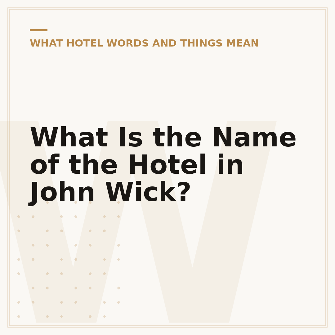 What Is the Name of the Hotel in John Wick?