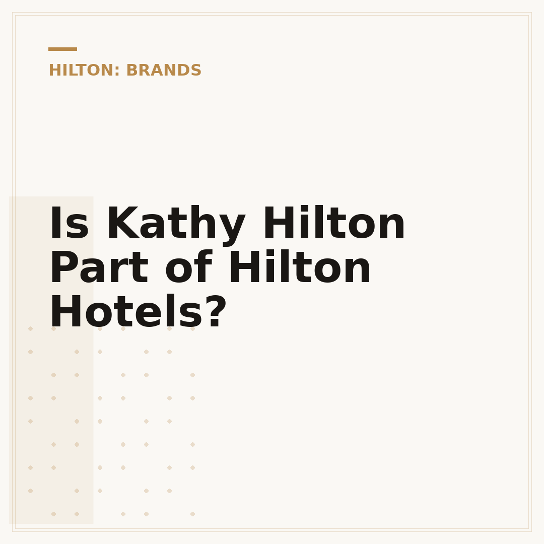 Is Kathy Hilton Part of Hilton Hotels?