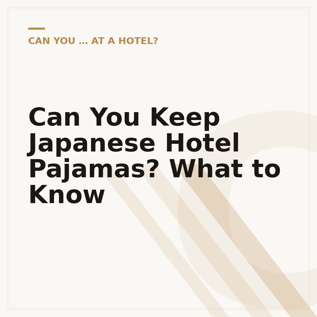 Can You Keep Japanese Hotel Pajamas? What to Know