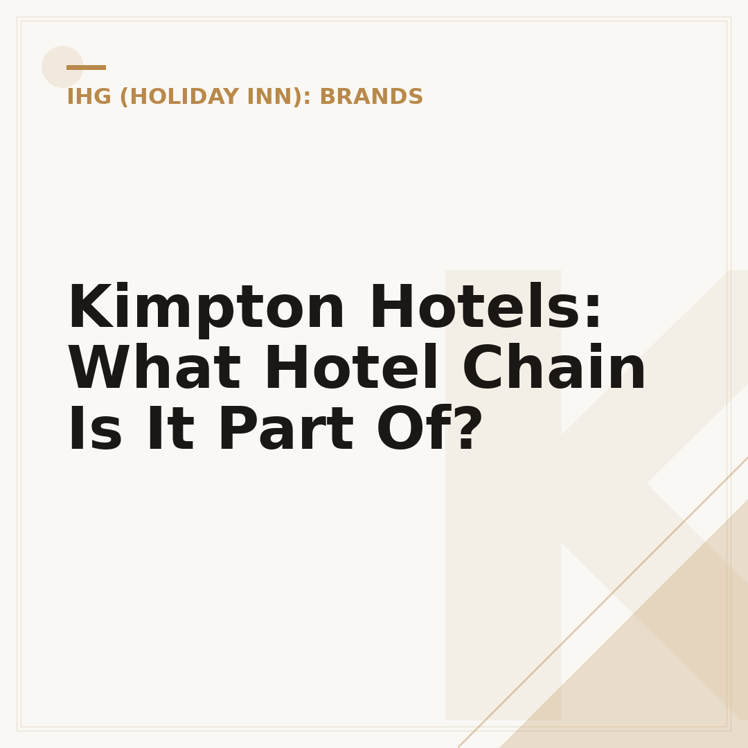 Kimpton Hotels: What Hotel Chain Is It Part Of?