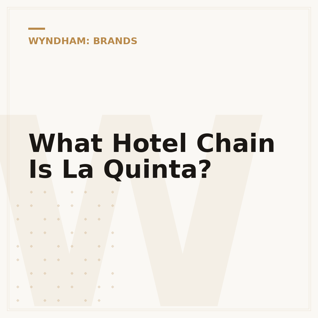 What Hotel Chain Is La Quinta?
