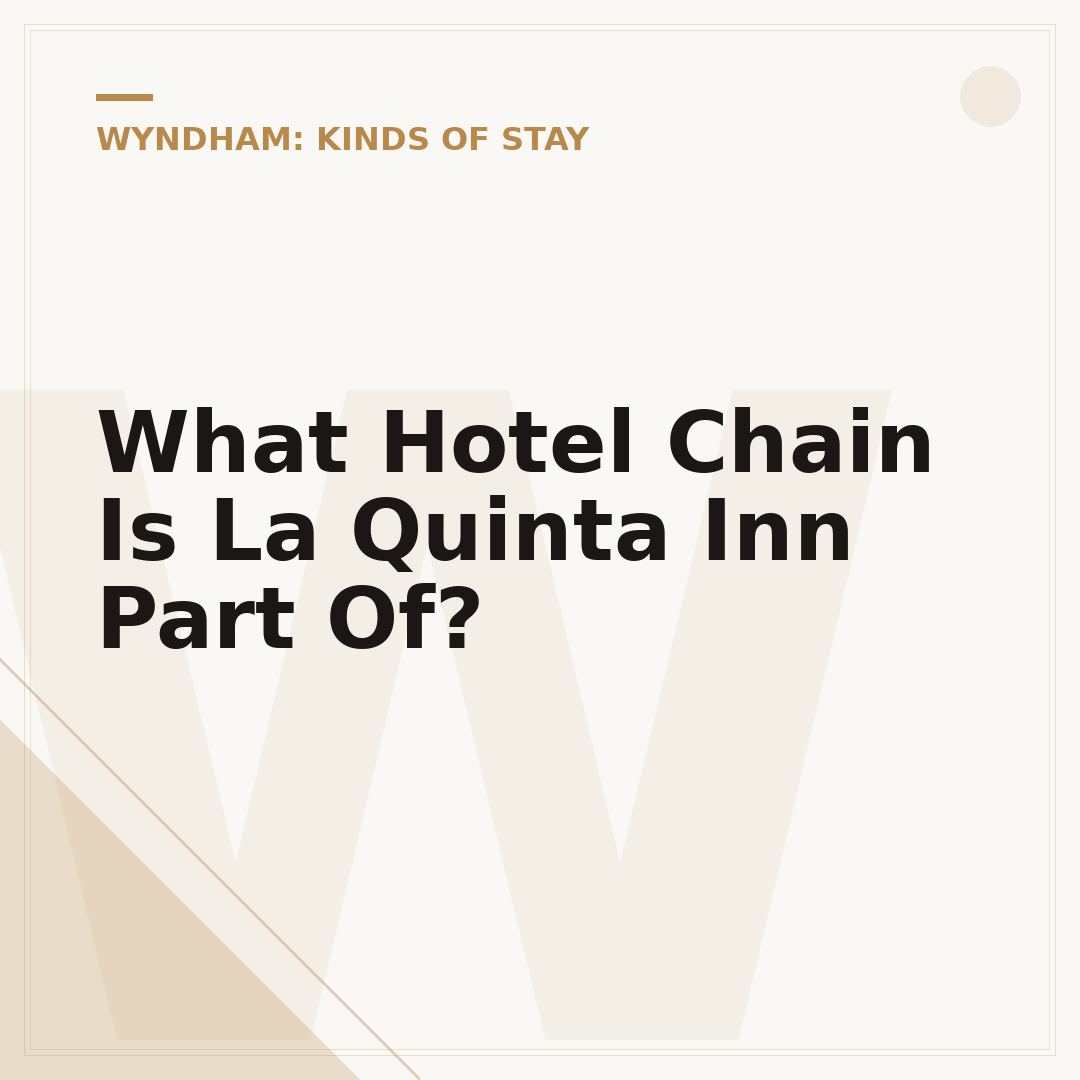 What Hotel Chain Is La Quinta Inn Part Of?