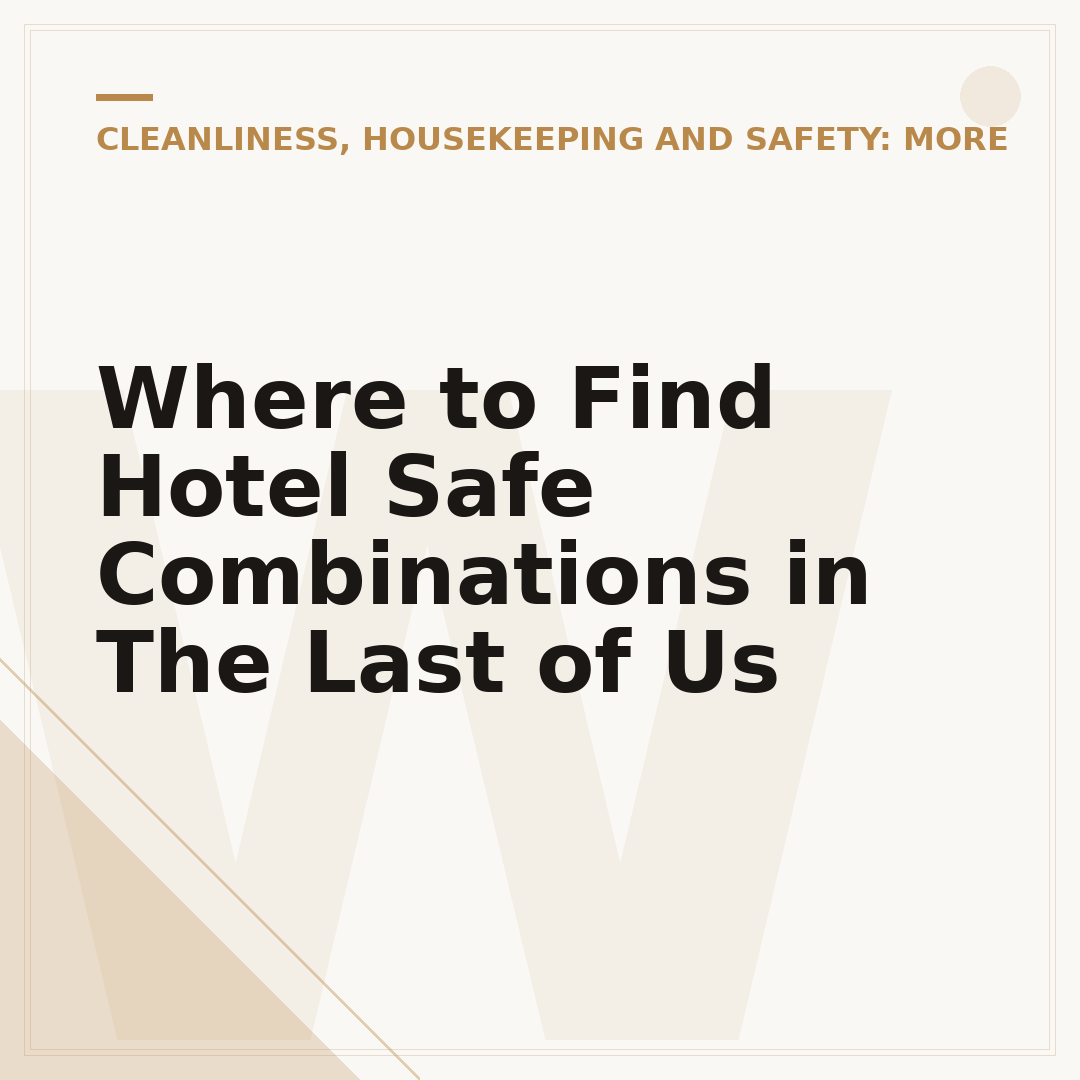 Where to Find Hotel Safe Combinations in The Last of Us