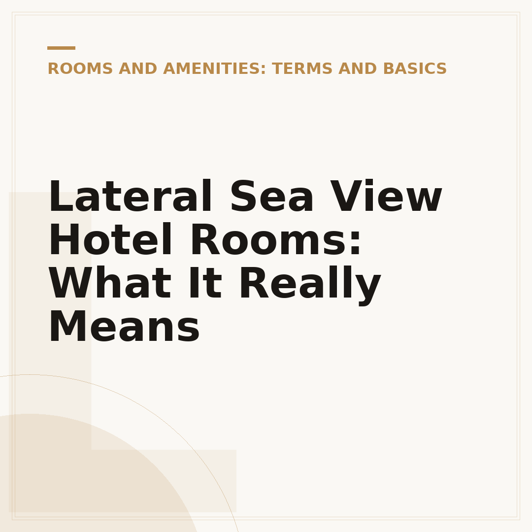 Lateral Sea View Hotel Rooms: What It Really Means