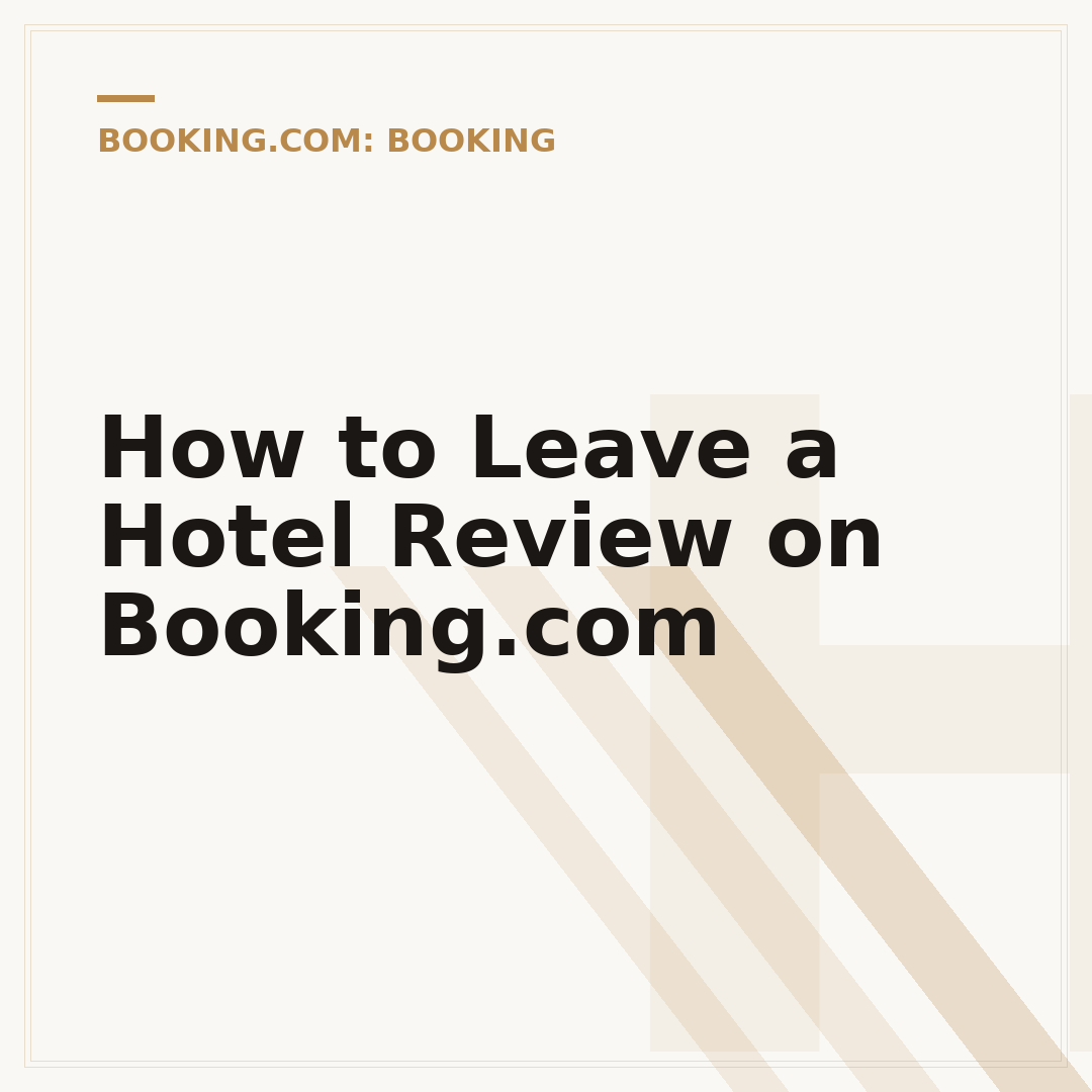 How to Leave a Hotel Review on Booking.com