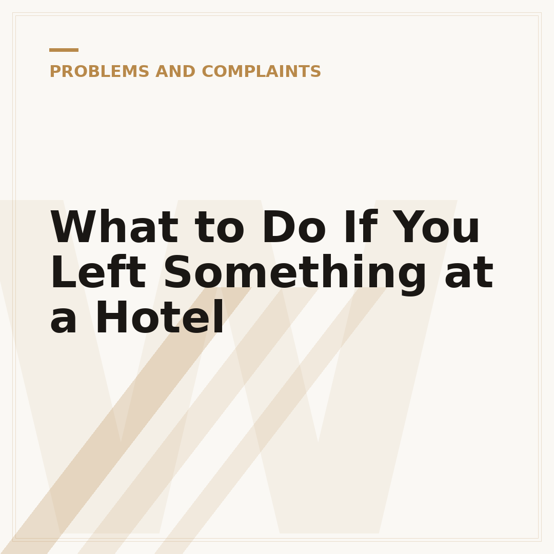 What to Do If You Left Something at a Hotel