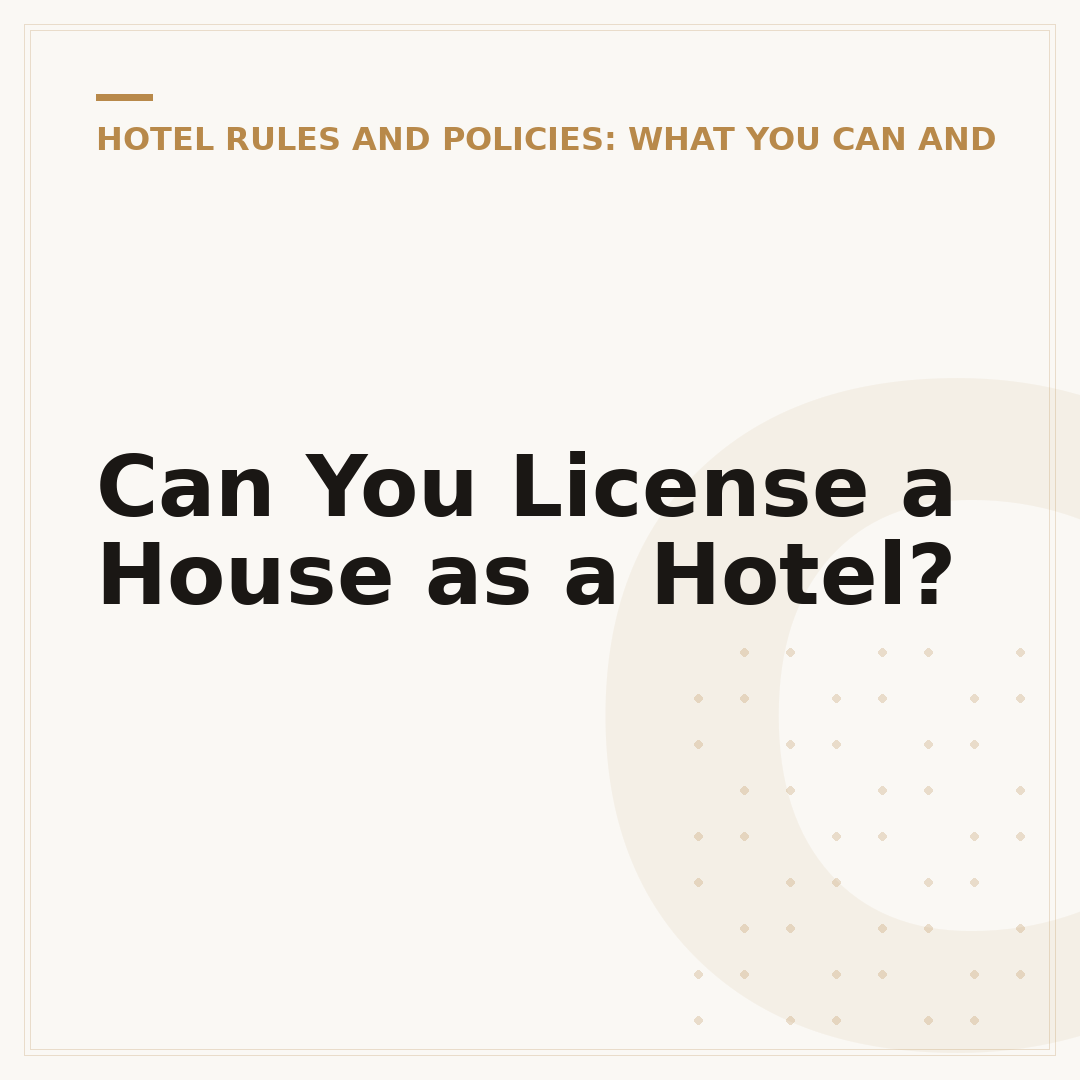 Can You License a House as a Hotel?
