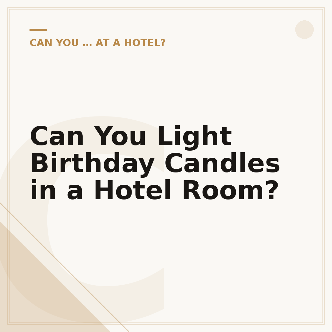 Can You Light Birthday Candles in a Hotel Room?