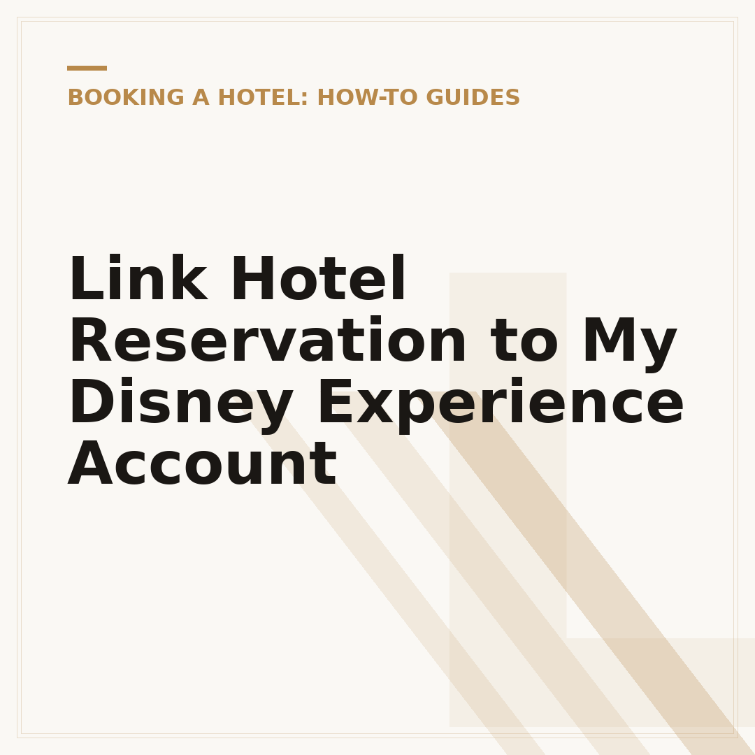 Link Hotel Reservation to My Disney Experience Account