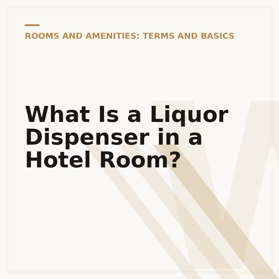 What Is a Liquor Dispenser in a Hotel Room?