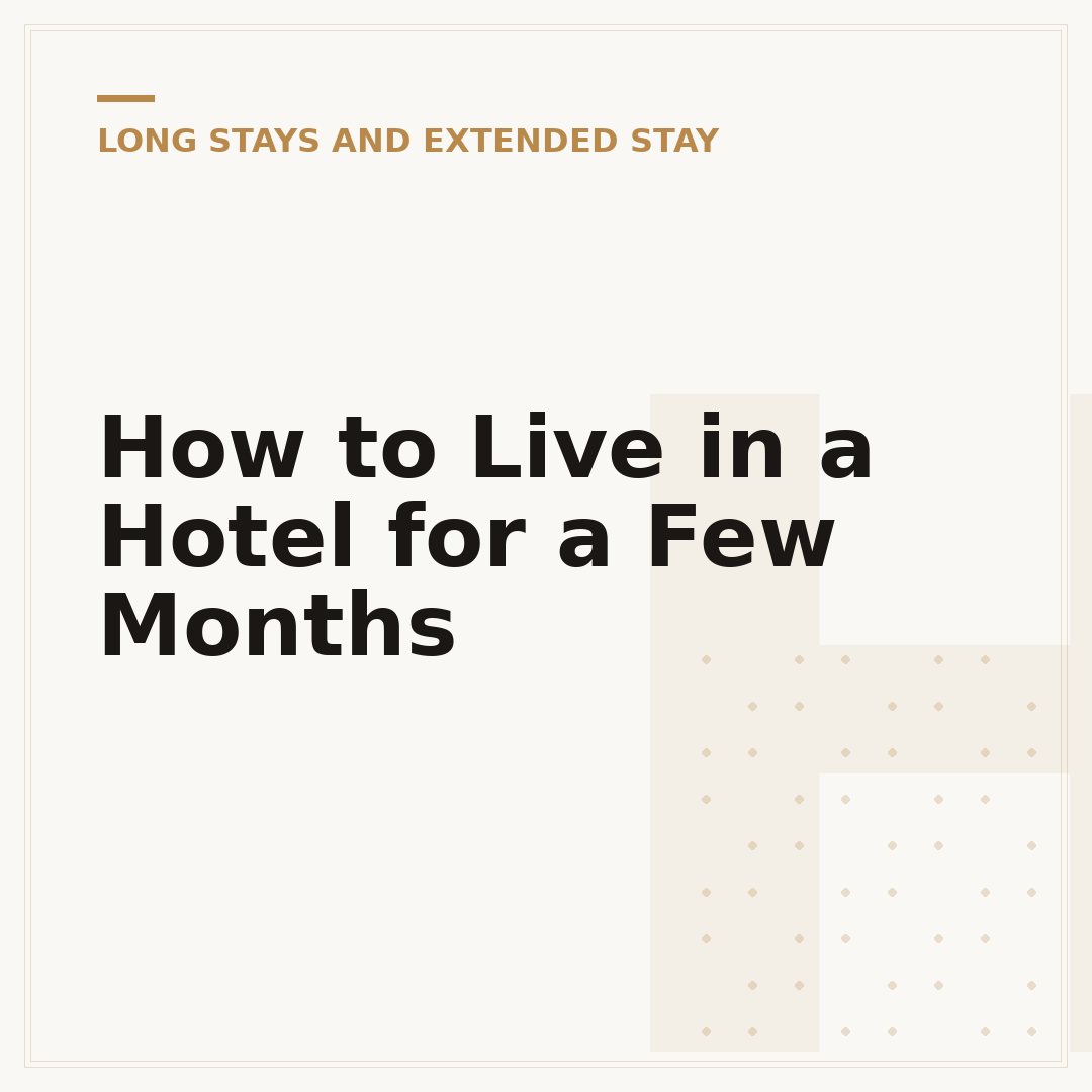 How to Live in a Hotel for a Few Months