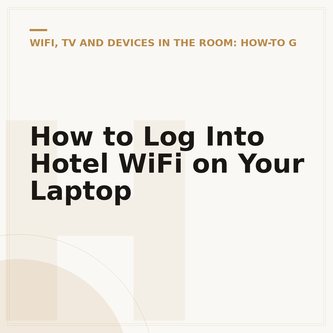 How to Log Into Hotel WiFi on Your Laptop