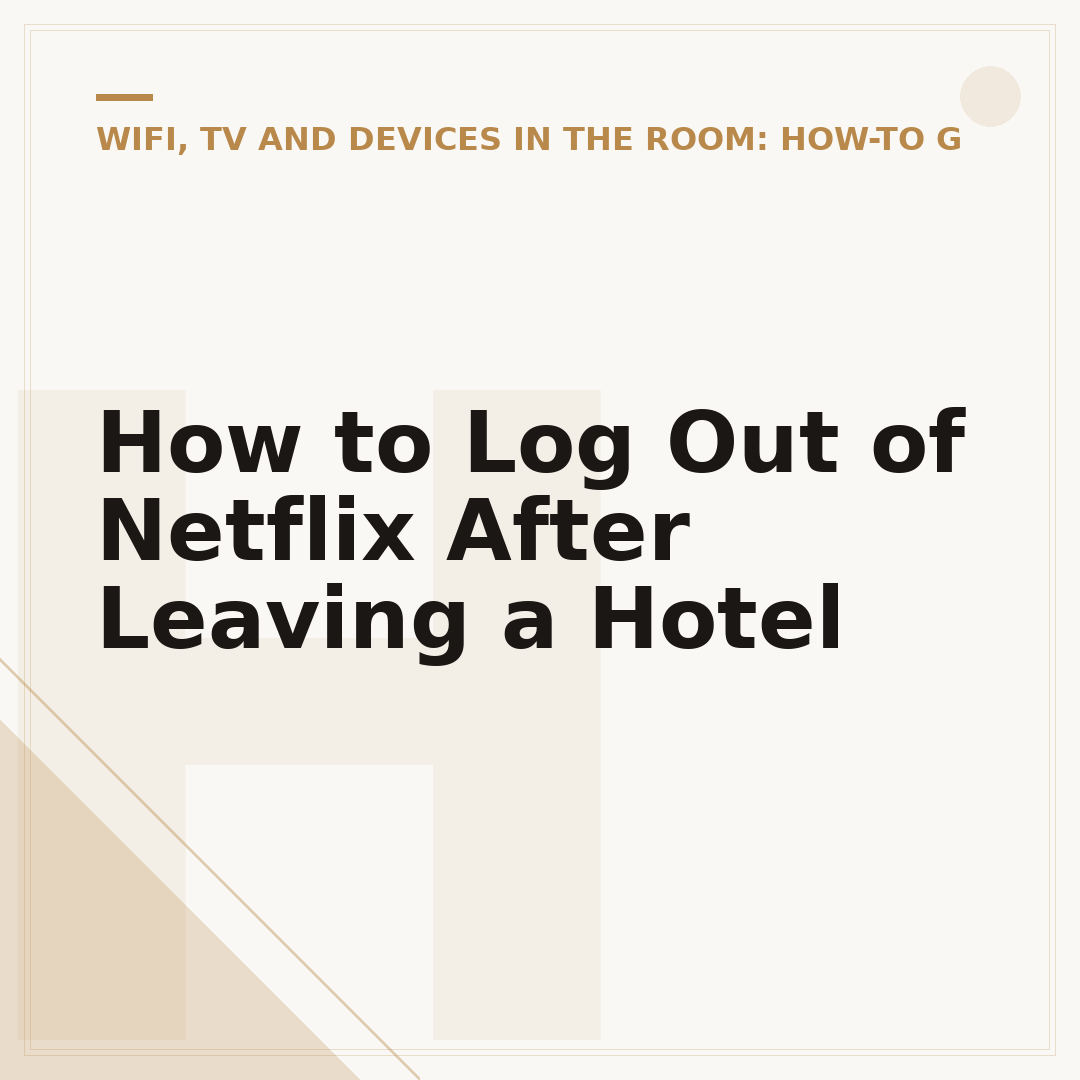 How to Log Out of Netflix After Leaving a Hotel