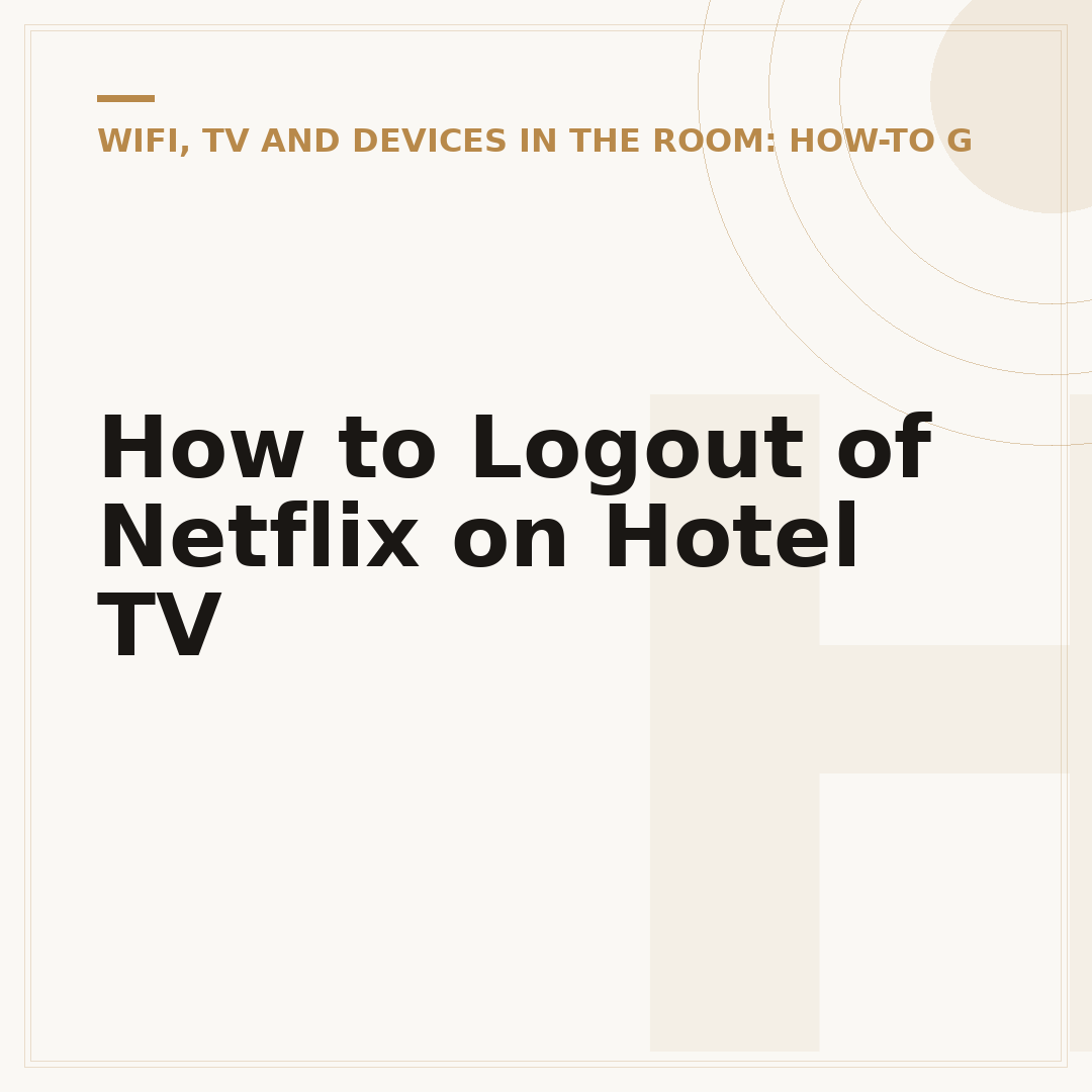 How to Logout of Netflix on Hotel TV