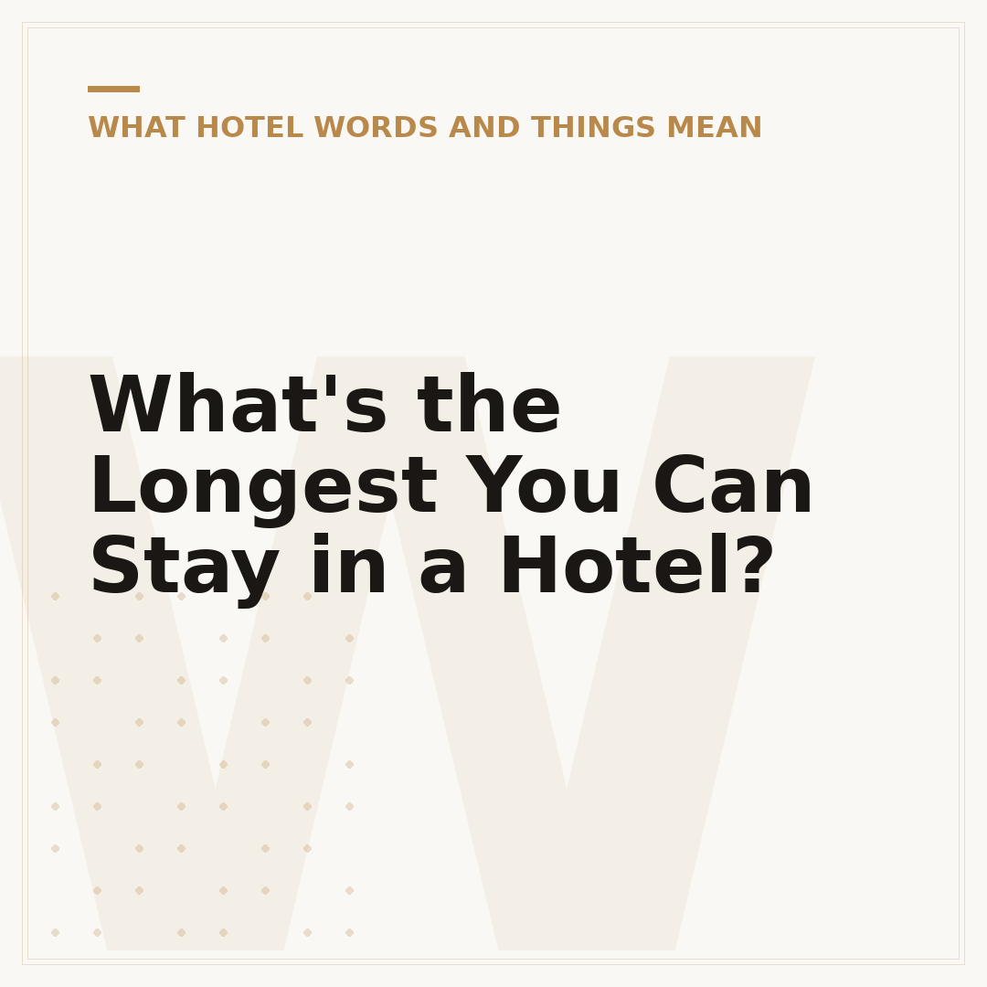 What's the Longest You Can Stay in a Hotel?