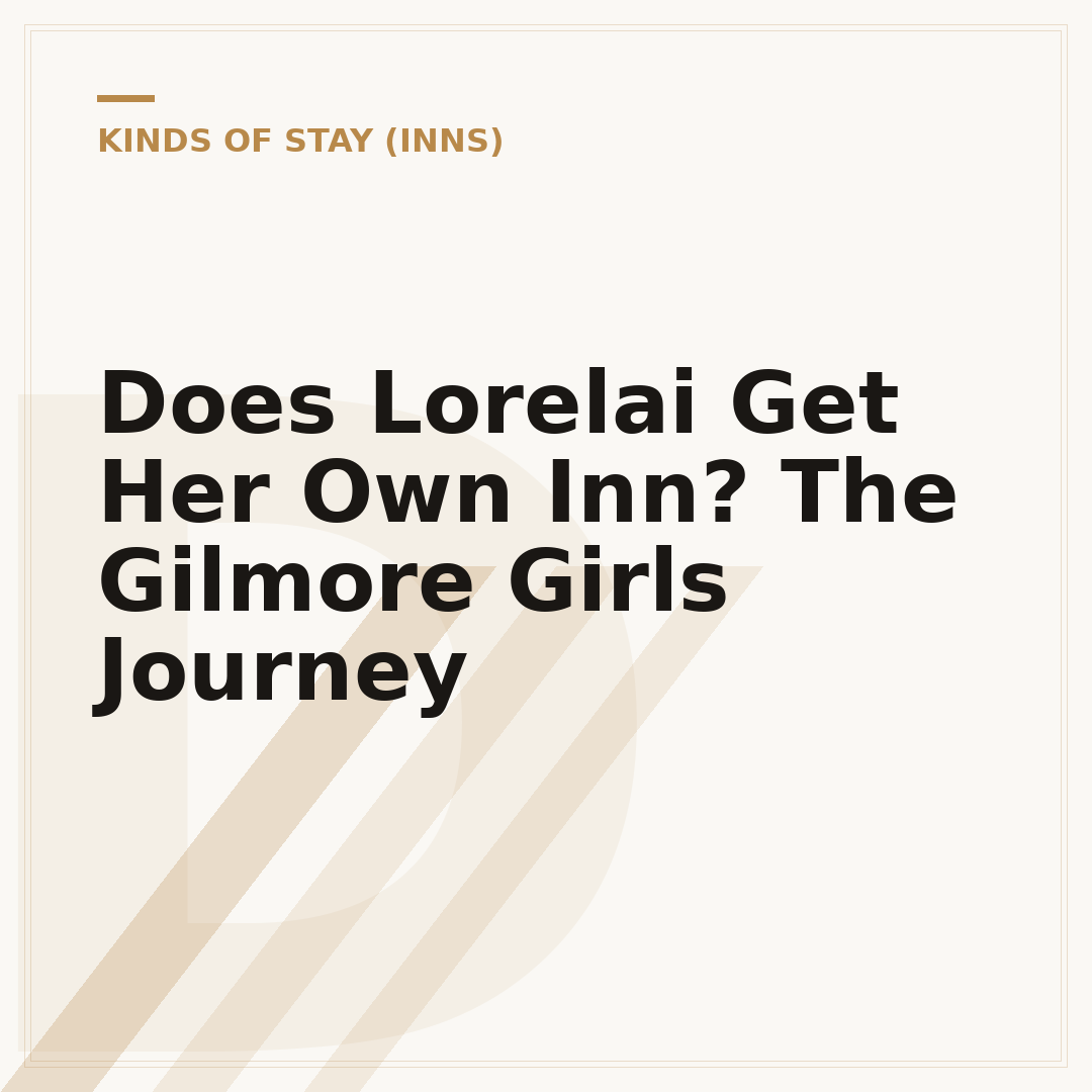 Does Lorelai Get Her Own Inn? The Gilmore Girls Journey