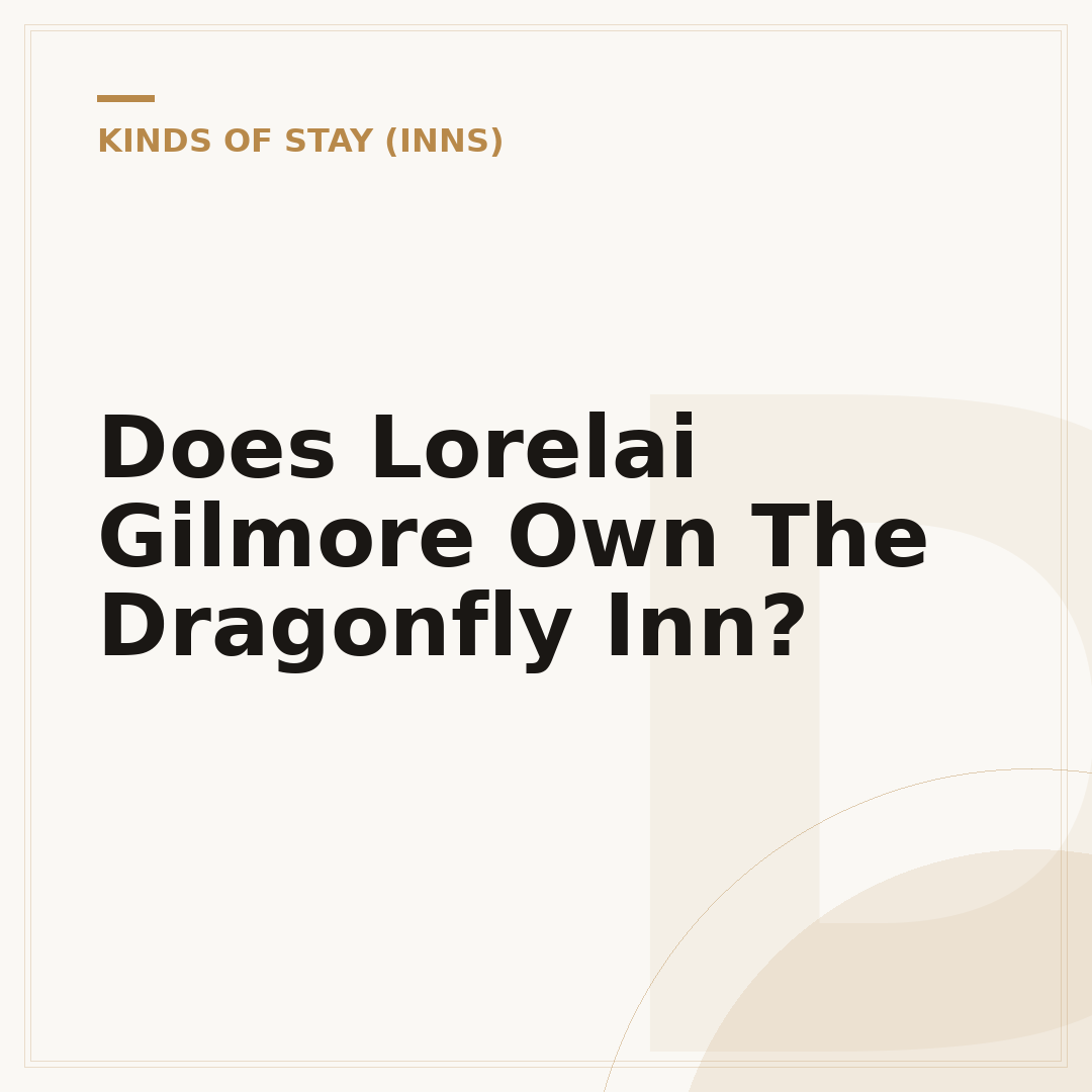 Does Lorelai Gilmore Own The Dragonfly Inn?