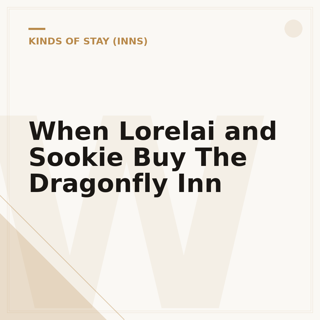 When Lorelai and Sookie Buy The Dragonfly Inn