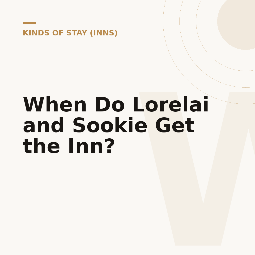 When Do Lorelai and Sookie Get the Inn?