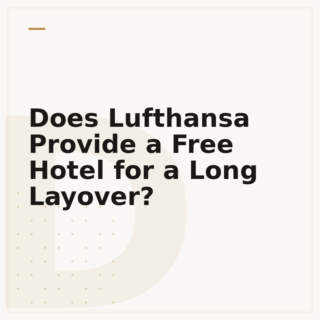 Does Lufthansa Provide a Free Hotel for a Long Layover?
