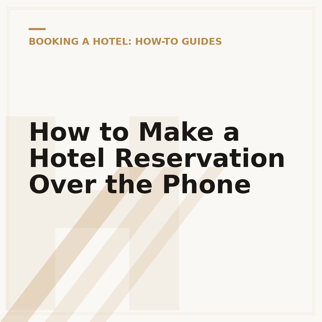 How to Make a Hotel Reservation Over the Phone