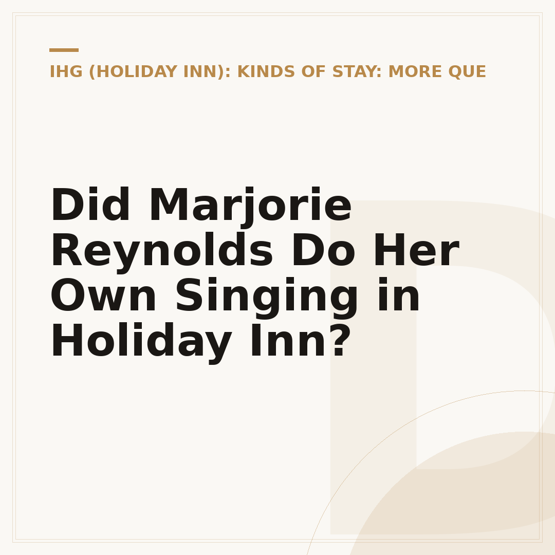 Did Marjorie Reynolds Do Her Own Singing in Holiday Inn?