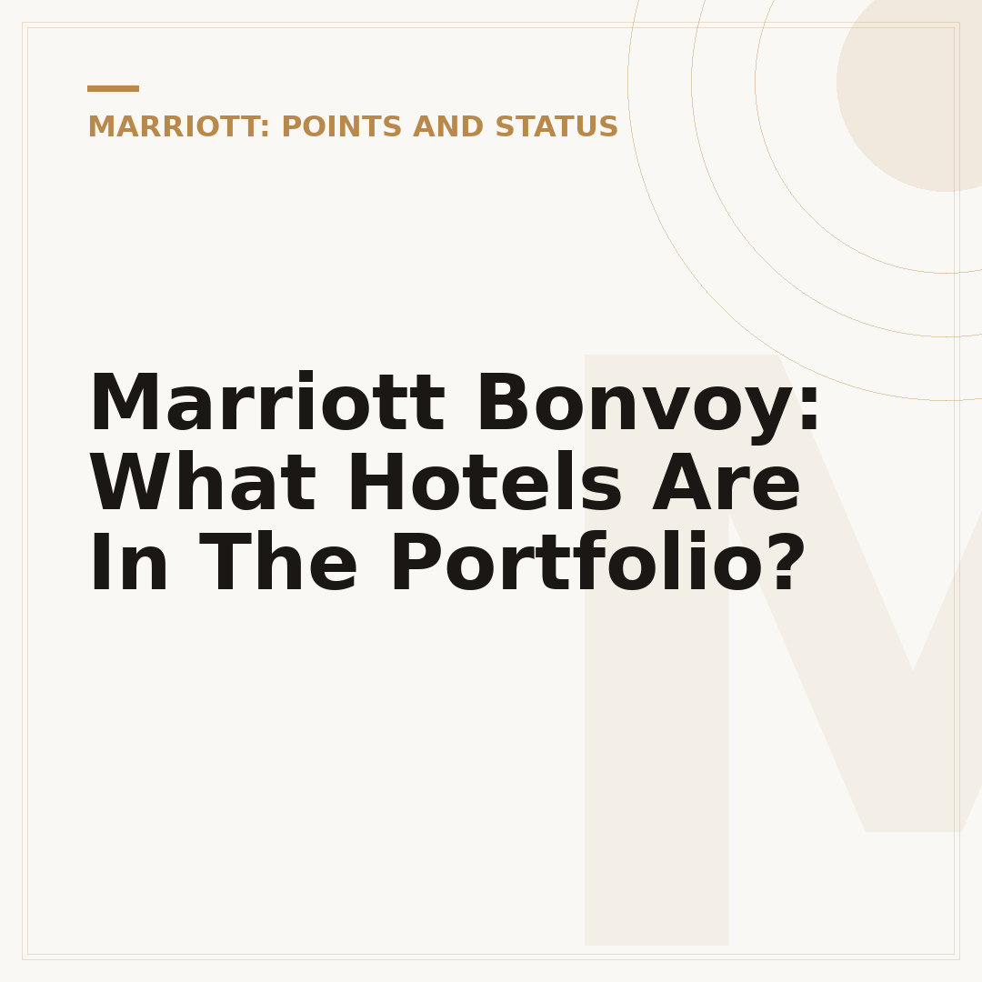 Marriott Bonvoy: What Hotels Are In The Portfolio?