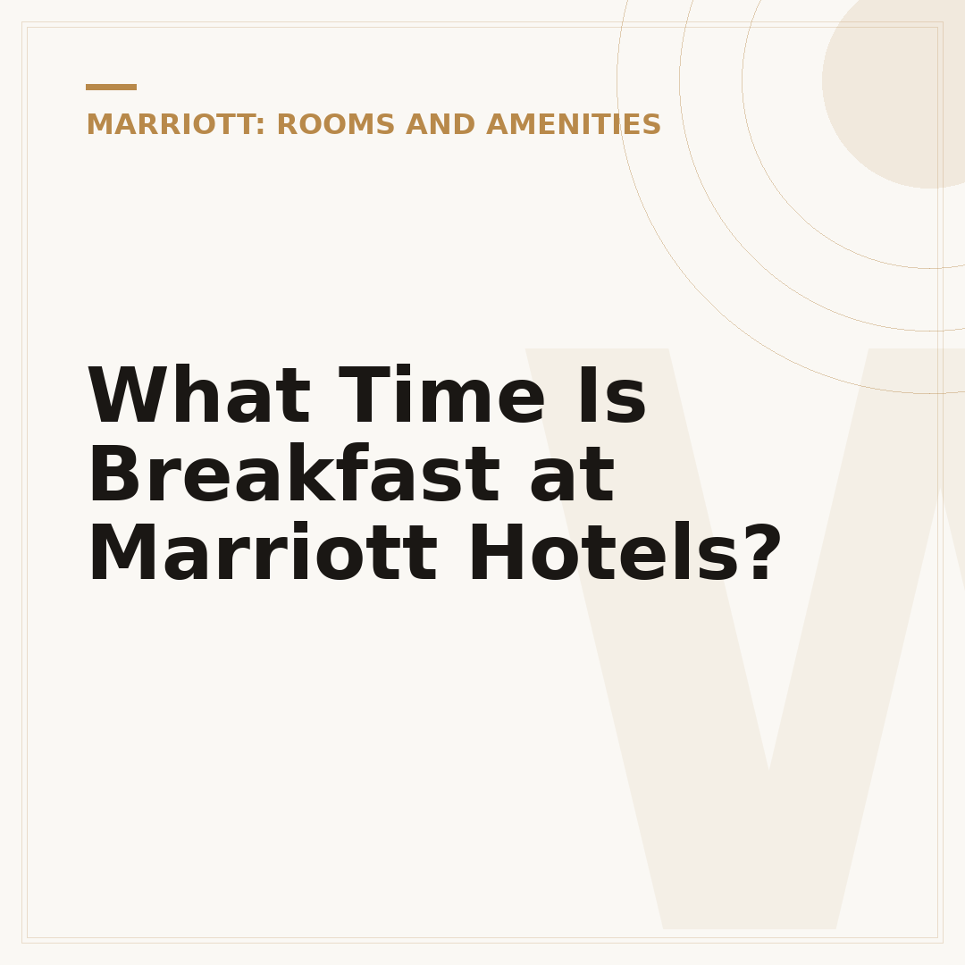 What Time Is Breakfast at Marriott Hotels?