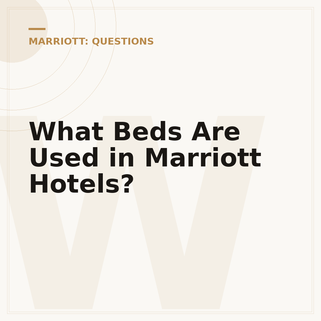 What Beds Are Used in Marriott Hotels?